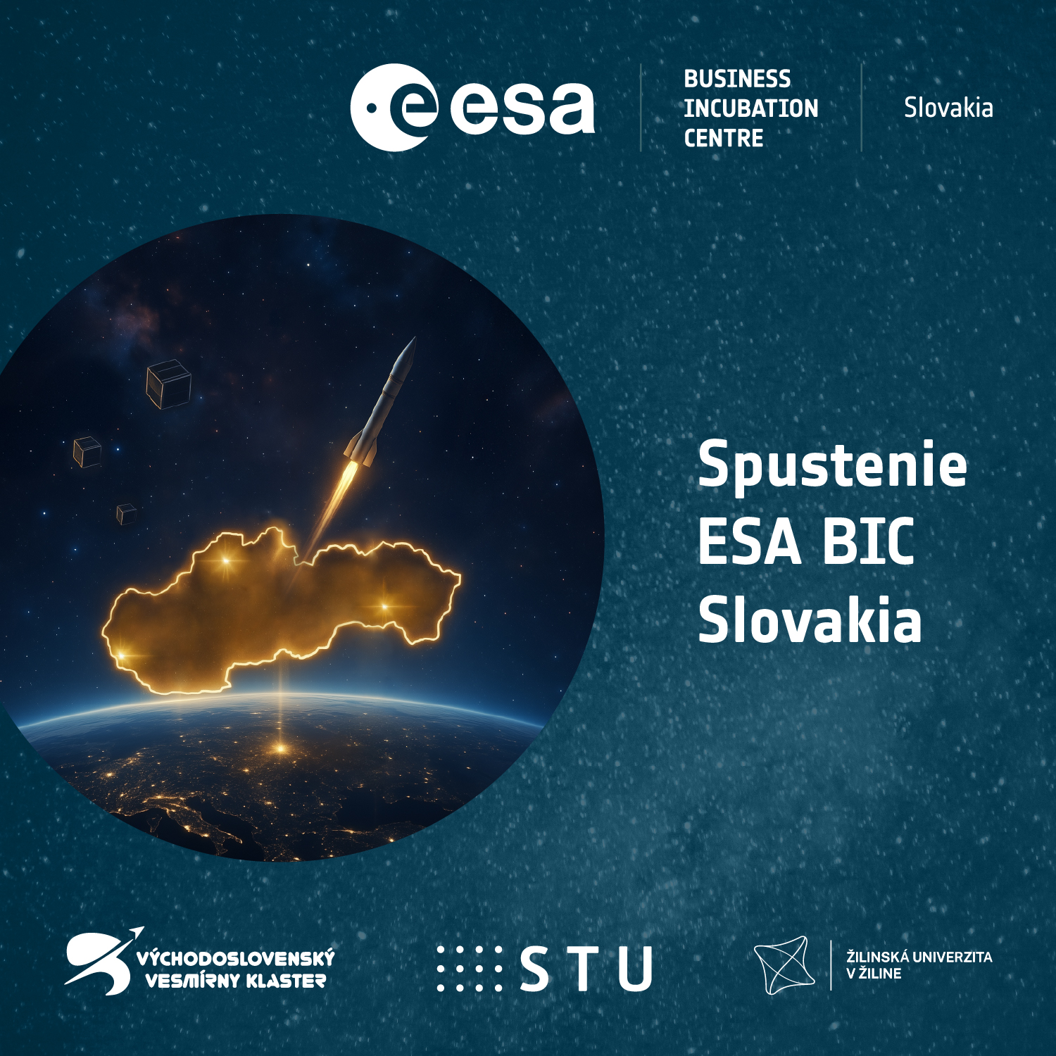 Slovensko posilňuje svoje vesmírne ambície spustením podnikateľského inkubátora Európskej vesmírnej agentúry (ESA BIC)